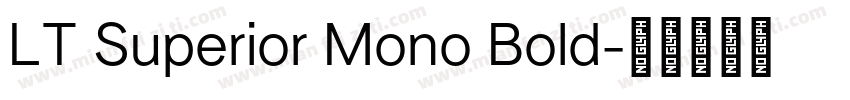 LT Superior Mono Bold字体转换